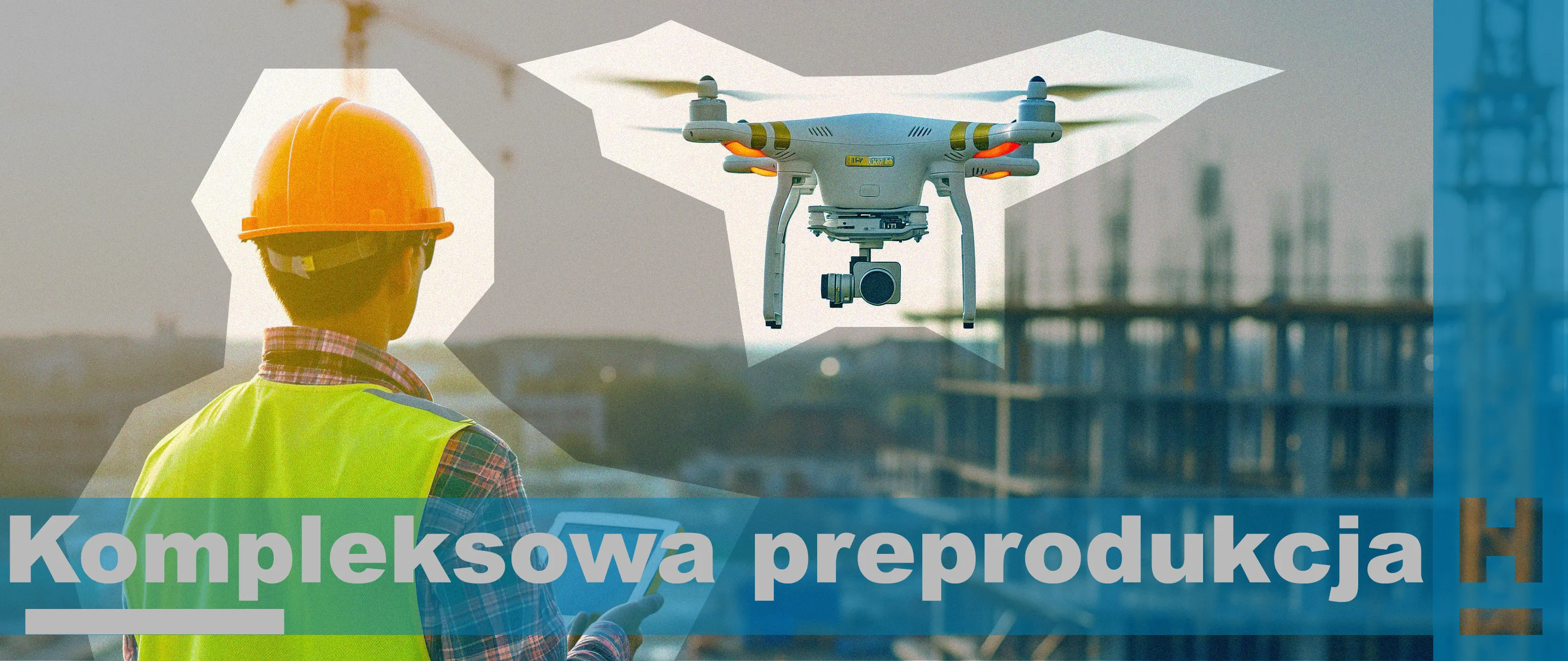 Kompleksowa preprodukcja - filmy z drona